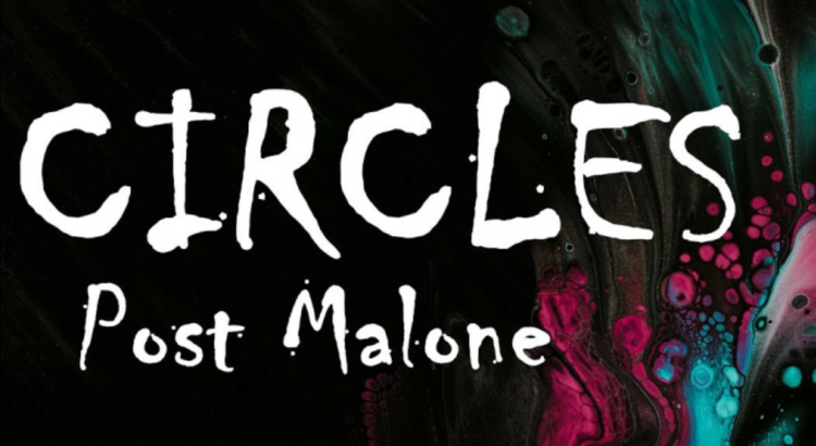 Dibalik Kisah Cinta Yang Menyedihkan Circle-Post Malone