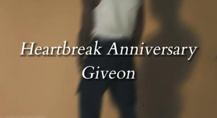 Tidak Bisa Move-On Dari Dirinya,Heartbreak Anniversary-Giveon