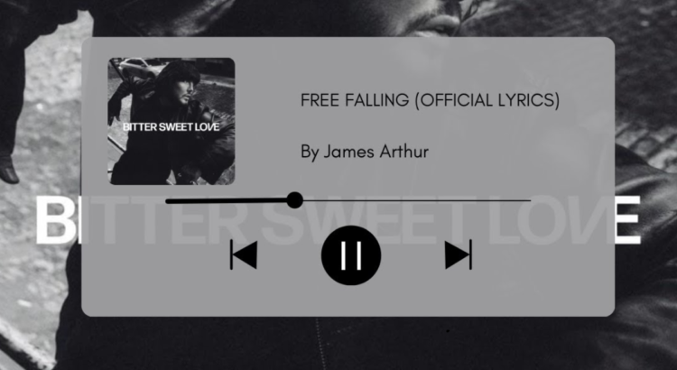 Penyesalan Melepas Seseorang, Free Falling - James Arthur
